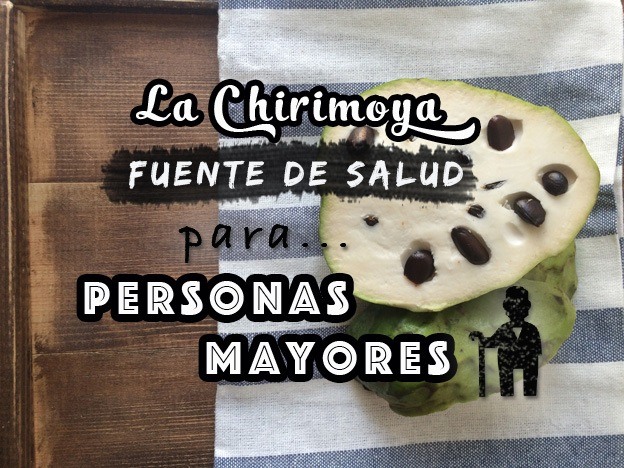 Chirimoya fruta saludable para ancianos
